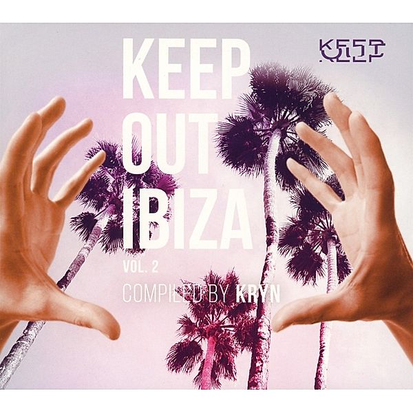 Keep Out Ibiza Vol.02 (Compiled By Kryn), Kryn