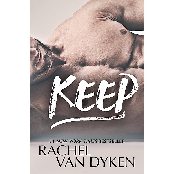 Keep / Rachel Van Dyken, Rachel Van Dyken