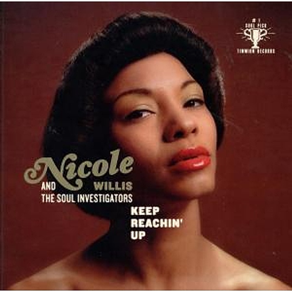 Keep Reaching Up, Nicole & The Soul Investigators Willis