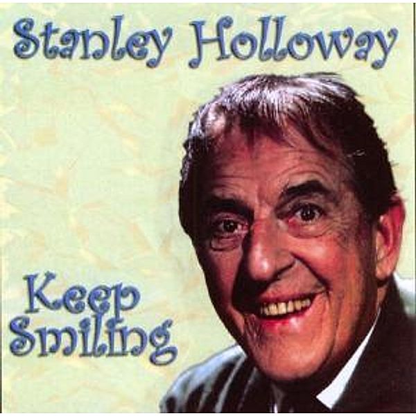 Keep Smiling, Stanley Holloway
