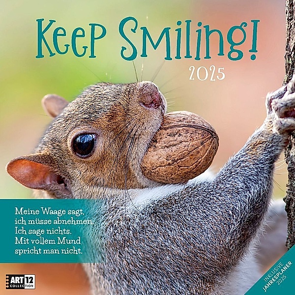 Keep Smiling! Kalender 2025 - 30x30, Ackermann Kunstverlag