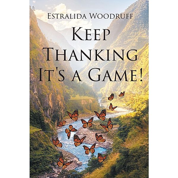 Keep Thanking It's a Game!, Estralida Woodruff