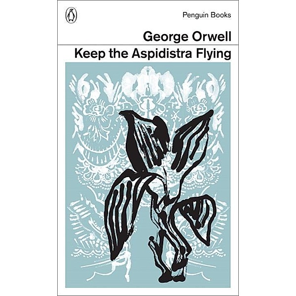 Keep the Aspidistra Flying, George Orwell