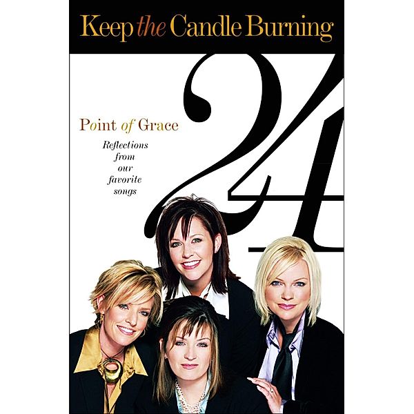 Keep the Candle Burning, Point Of Grace