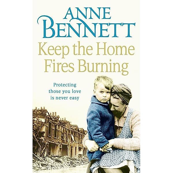 Keep the Home Fires Burning, Anne Bennett