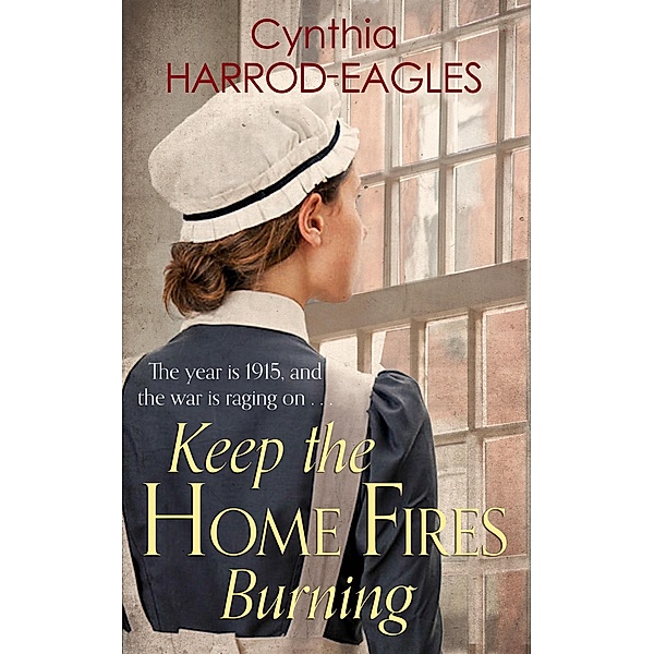 Keep the Home Fires Burning / War at Home Bd.2, Cynthia Harrod-eagles