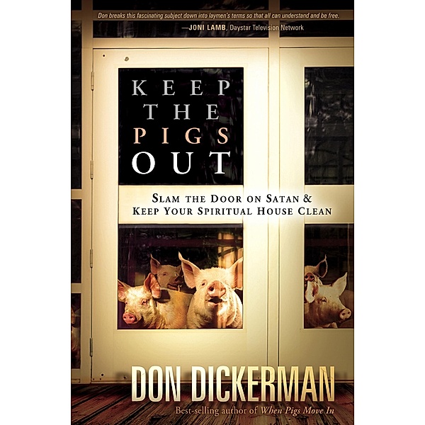 Keep The Pigs Out, Don Dickerman