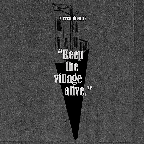 Keep The Village Alive, Stereophonics
