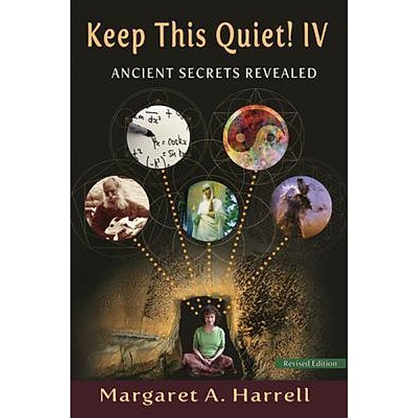 Keep This Quiet! IV, revised edition / Keep This Quiet! Bd.4, Margaret A Harrell