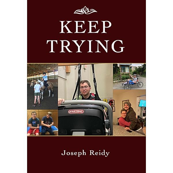 Keep Trying (That Time I Died For A lil Bit, #2) / That Time I Died For A lil Bit, Joseph Reidy