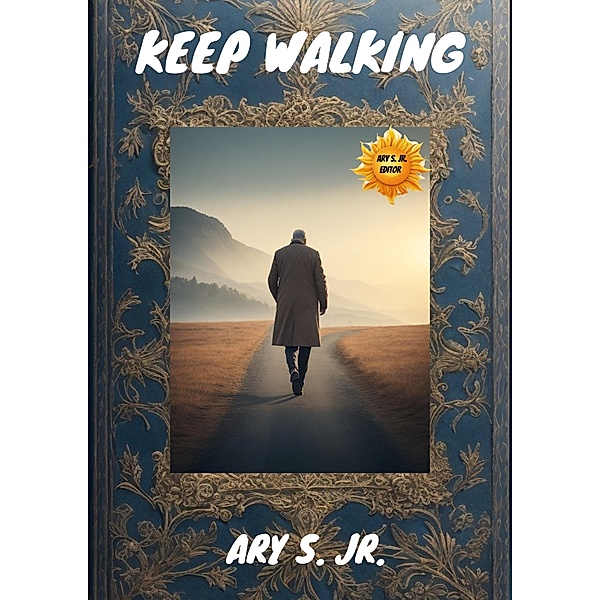 Keep Walking, Ary S.
