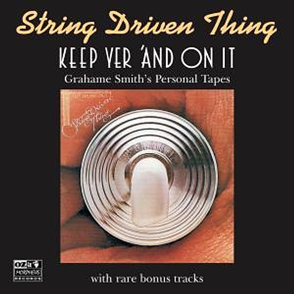 Keep Yer 'And On It, String Driven Thing