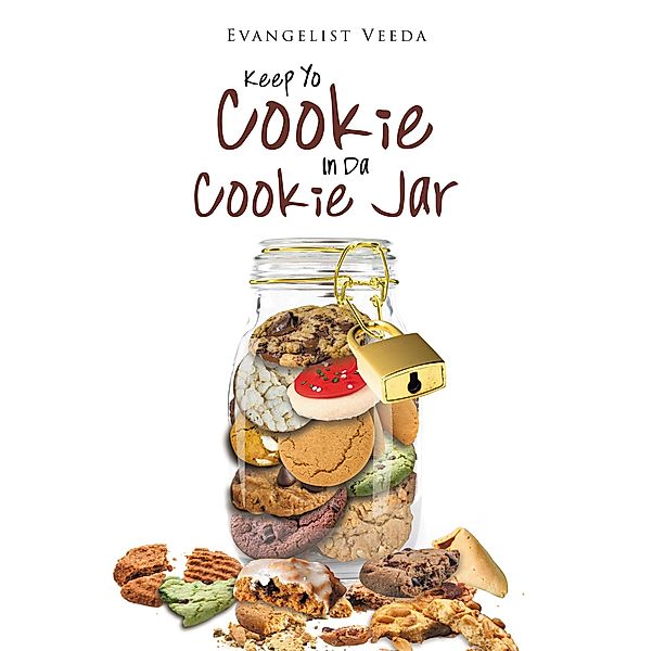 Keep Yo Cookie In Da Cookie Jar, Evangelist Veeda