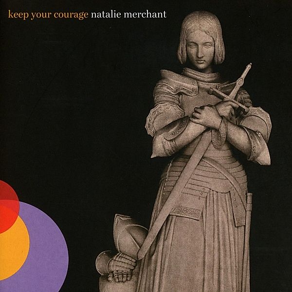 Keep Your Courage, Natalie Merchant