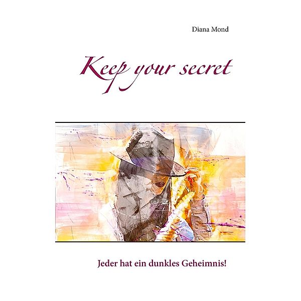 Keep your secret, Diana Mond