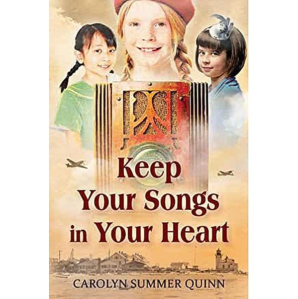 Keep Your Songs In Your Heart, Carolyn Summer Quinn