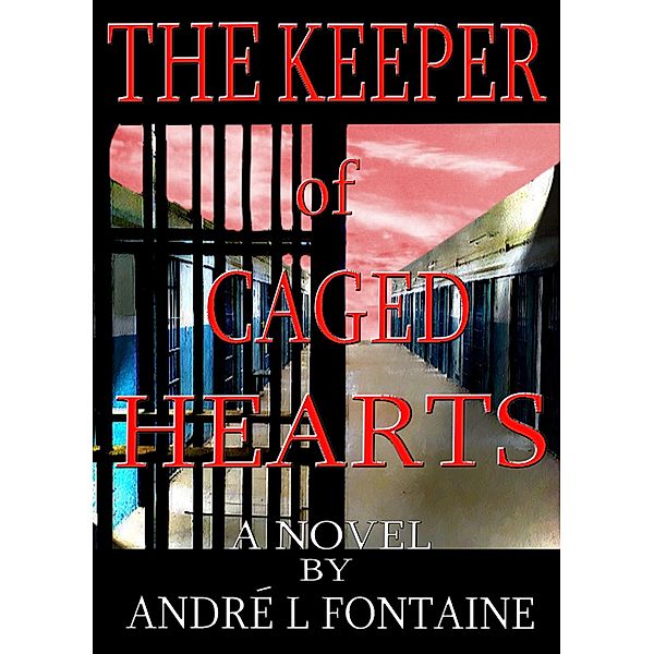Keeper of Caged Hearts / Andre Fontaine, Andre Fontaine