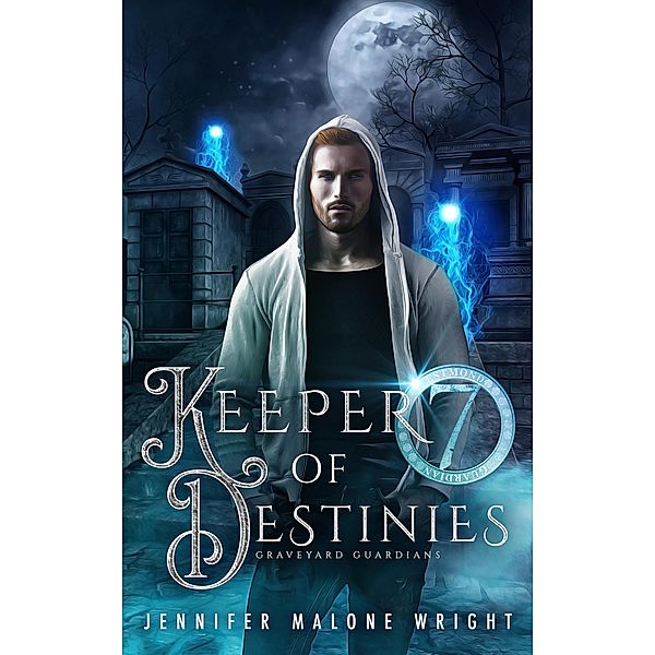 Keeper of Destinies (Graveyard Guardians) / Graveyard Guardians, Jennifer Malone Wright