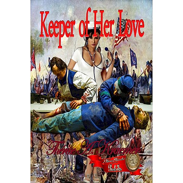 Keeper of her Love (Time Travellers, #2) / Time Travellers, Therese A Kraemer