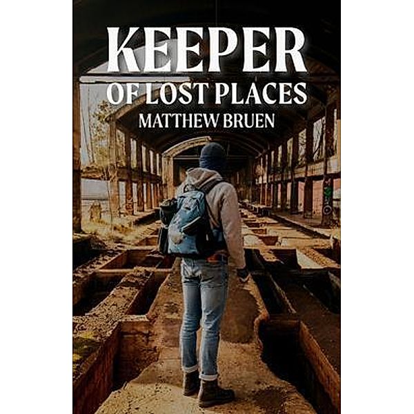 Keeper of Lost Places, Matthew Bruen