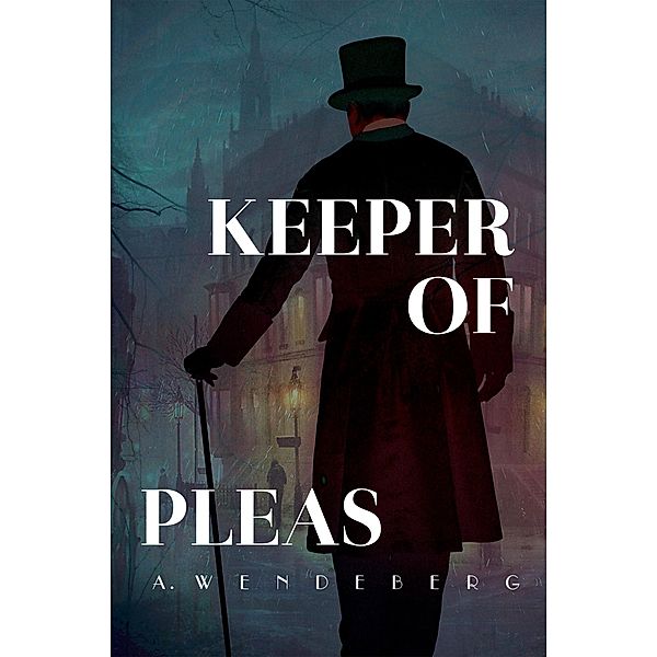 Keeper of Pleas / Keeper of Pleas Bd.1, A. Wendeberg