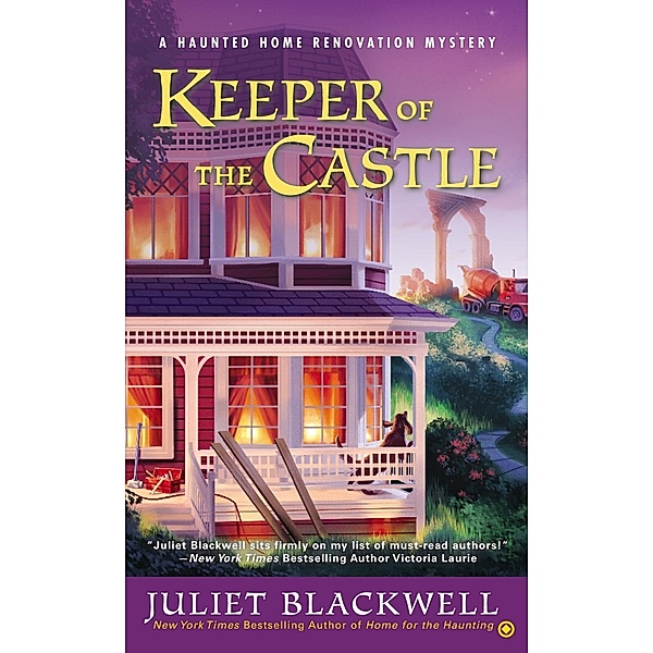 Keeper of the Castle / Haunted Home Renovation Bd.5, Juliet Blackwell