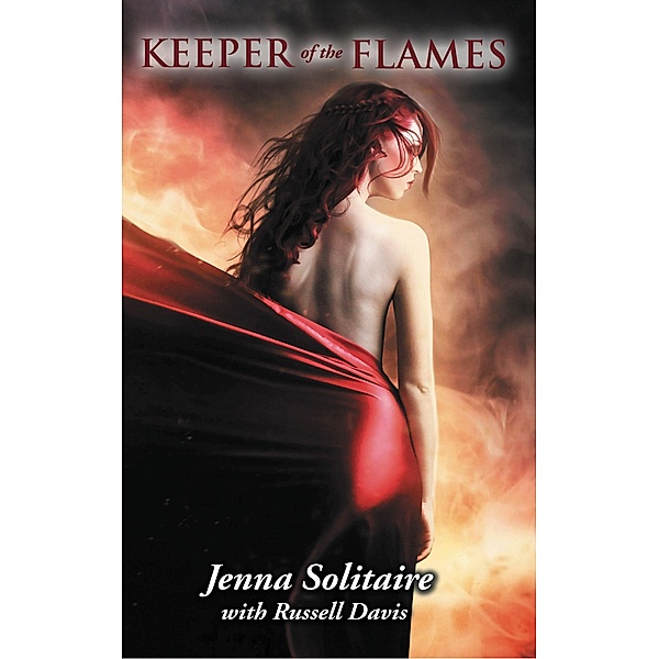 Keeper of the Flames / Daughter of Destiny, Jenna Solitaire, Russell Davis