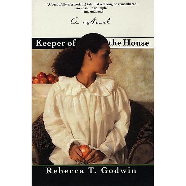 Keeper of the House, Rebecca T. Godwin