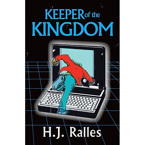 Keeper of the Kingdom, Keeper Series Vol 1, H.J. Ralles