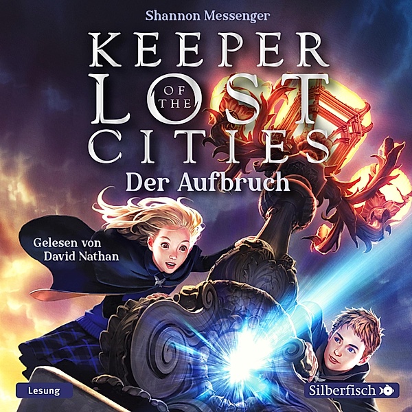 Keeper of the Lost Cities - 1 - Der Aufbruch, Shannon Messenger