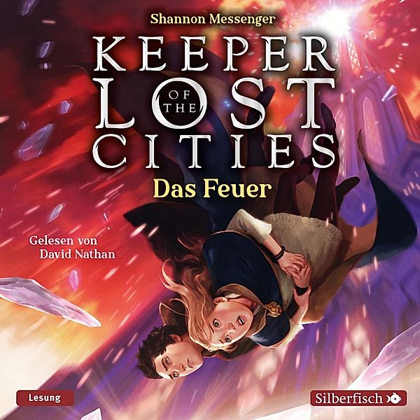 Keeper of the Lost Cities - 3 - Das Feuer, Shannon Messenger