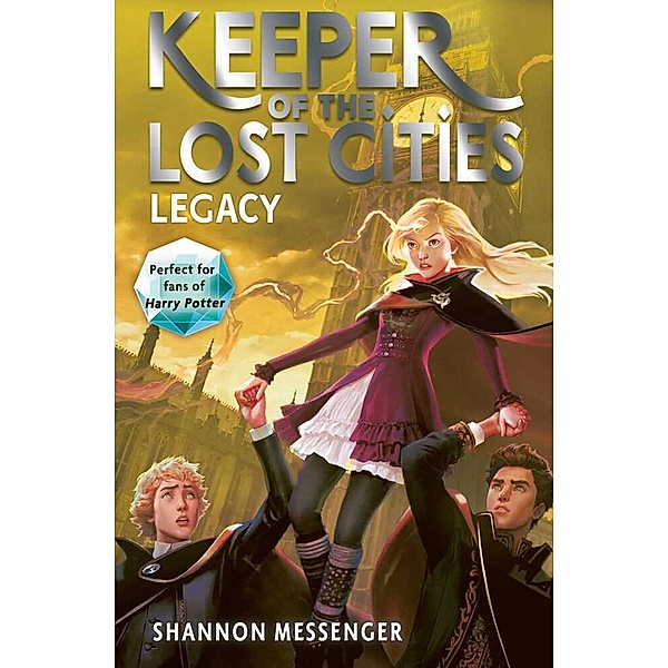 Keeper of the Lost Cities - Legacy, Shannon Messenger