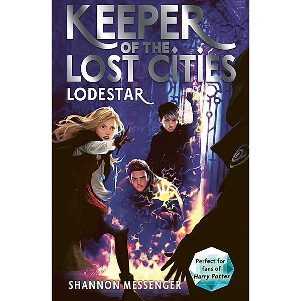 Keeper of the Lost Cities - Lodestar, Shannon Messenger