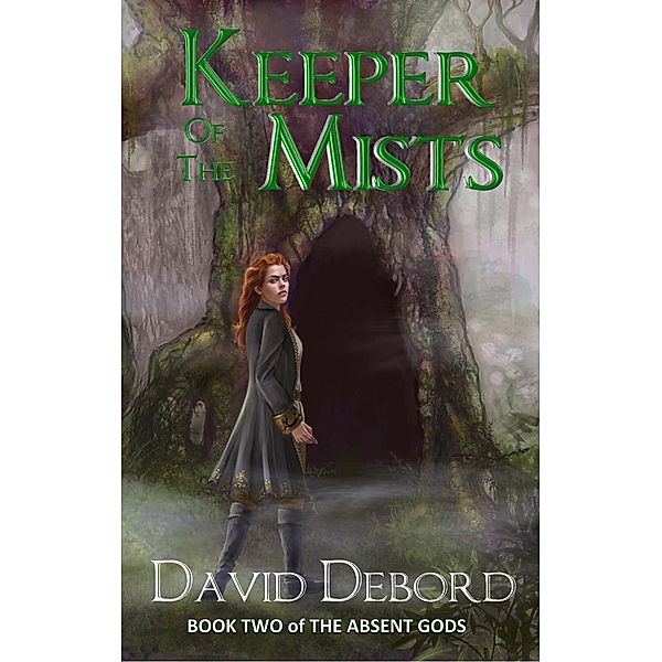 Keeper of the Mists (The Absent Gods, #2) / The Absent Gods, David Debord