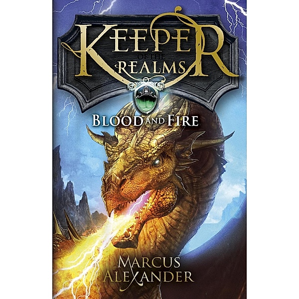 Keeper of the Realms: Blood and Fire (Book 3) / Keeper of the Realms, Marcus Alexander