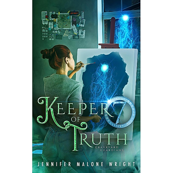 Keeper of Truth (Graveyard Guardians Book 6) / Graveyard Guardians, Jennifer Malone Wright