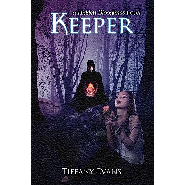 Keeper Part 2 (Hidden Bloodlines, #2) / Hidden Bloodlines, Tiffany Evans