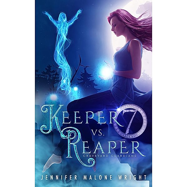Keeper vs. Reaper (Graveyard Guardians, #1) / Graveyard Guardians, Jennifer Malone Wright