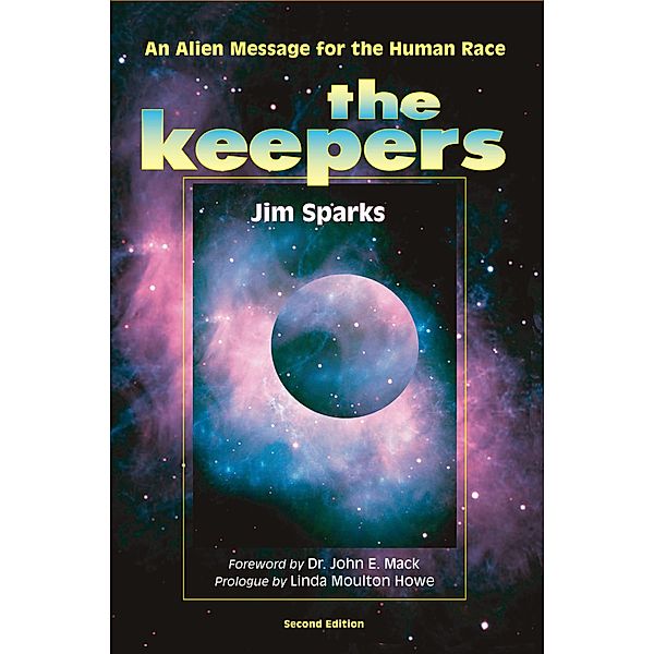 Keepers: An Alien Message for the Human Race / Granite Publishing LLC, Jim Sparks