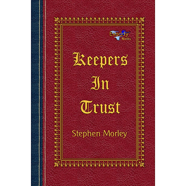 Keepers In Trust, Stephen Morley