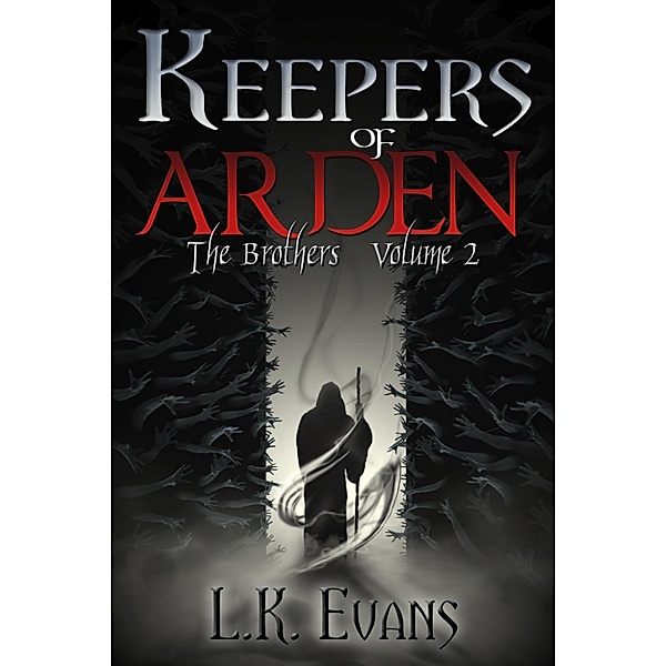 Keepers of Arden The Brothers Volume 2, L. K. Evans
