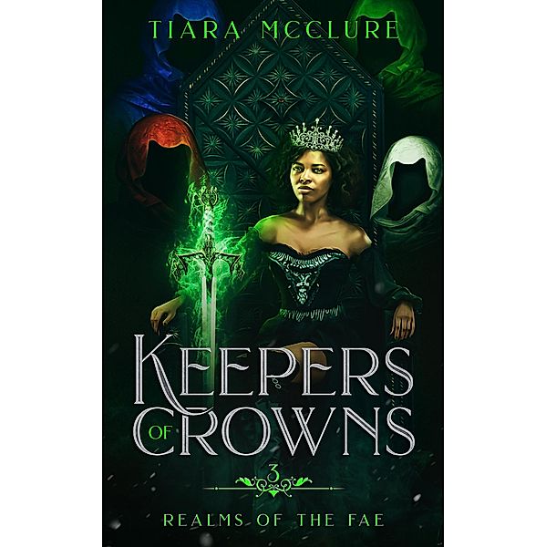 Keepers of Crowns (Realms of the Fae, #3) / Realms of the Fae, Tiara McClure