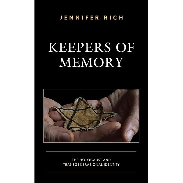 Keepers of Memory / Lexington Studies in Jewish Literature, Jennifer Rich