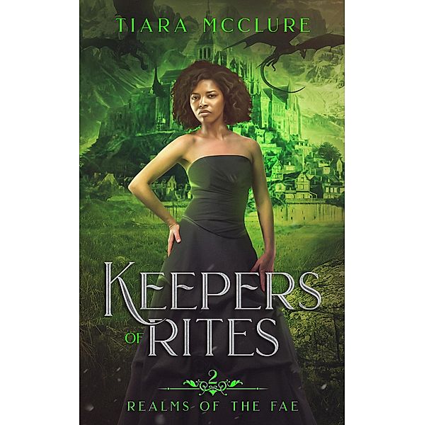 Keepers of Rites (Realms of the Fae, #2) / Realms of the Fae, Tiara McClure