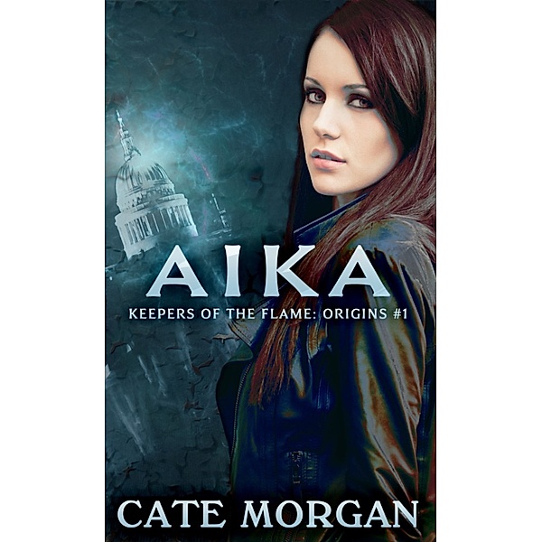 Keepers of the Flame: Origins: Aika, Cate Morgan