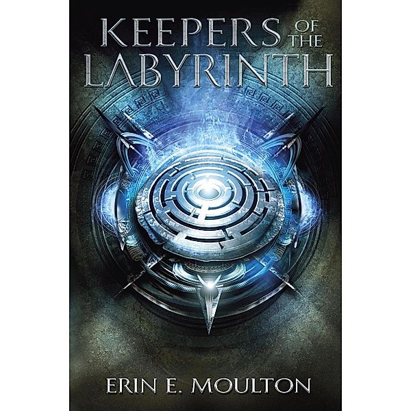 Keepers of the Labyrinth, Erin E. Moulton