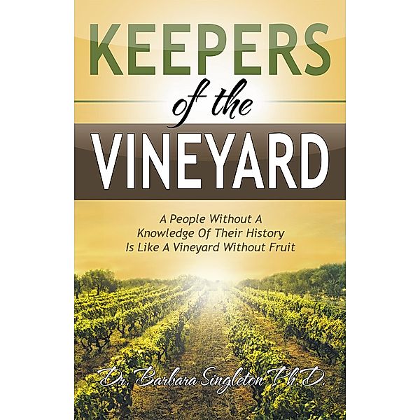 Keepers of the Vineyard, Barbara Singleton