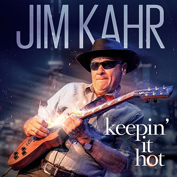 KEEPIN' IT HOT, Jim Kahr