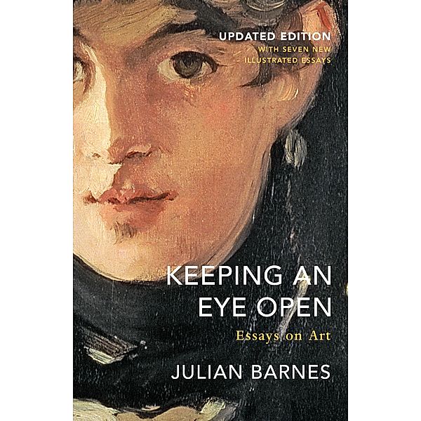 Keeping an Eye Open, Julian Barnes