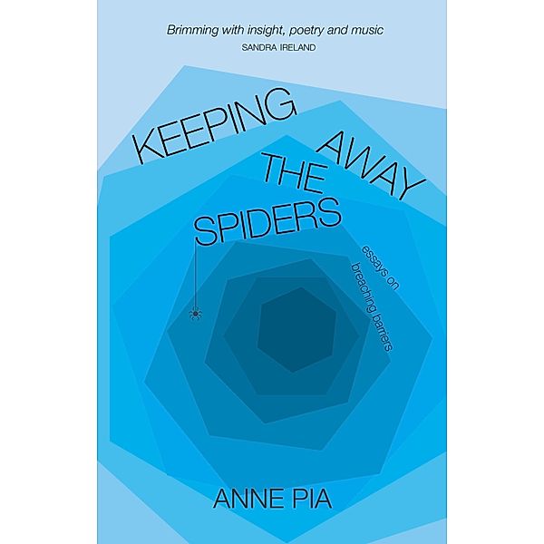 Keeping Away the Spiders, Anne Pia